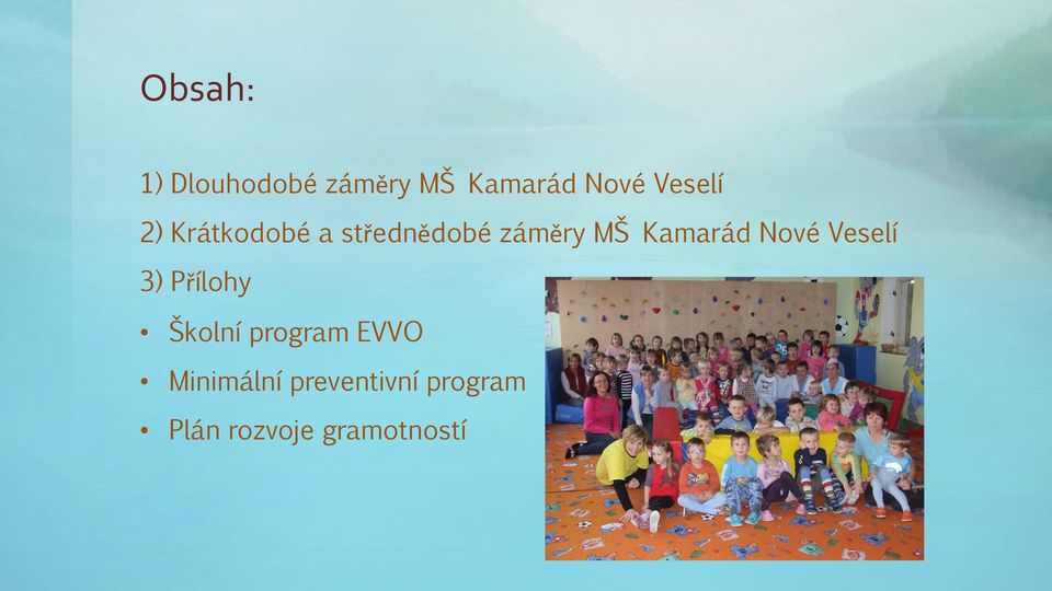 Kamarád Nové Veselí 3) Přílohy Školní program