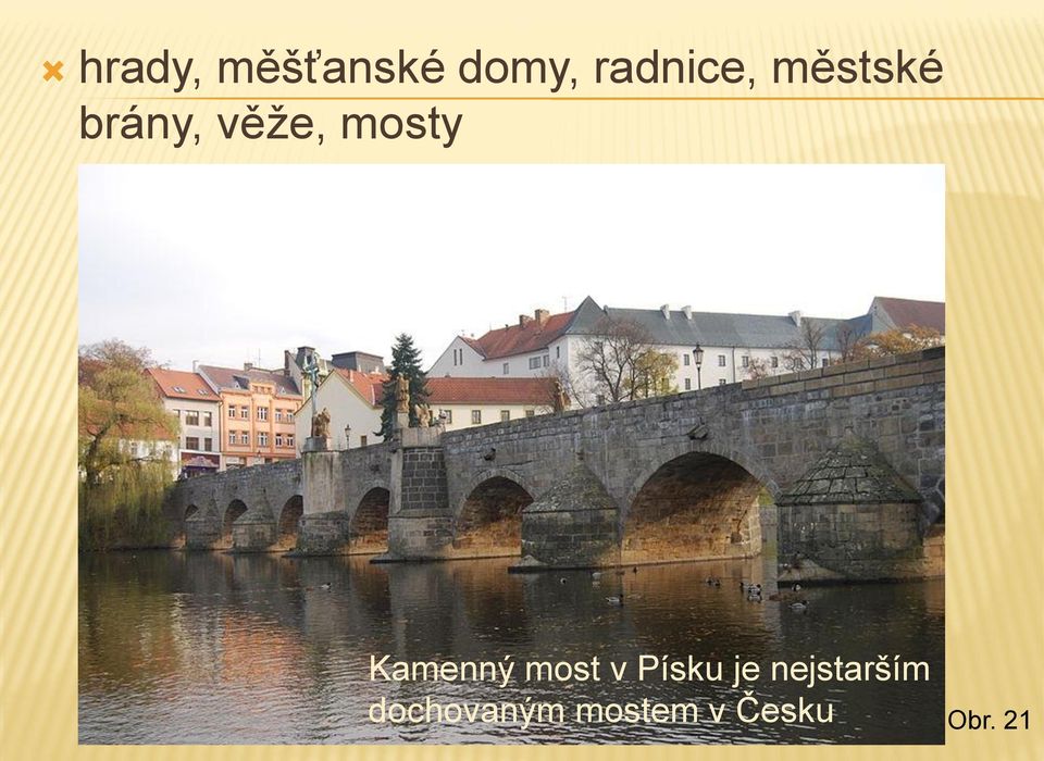 most v Písku Kamenný most v Písku je