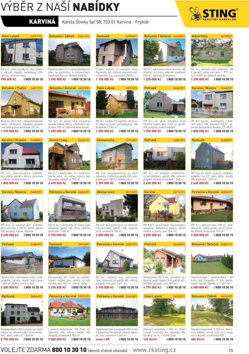 1 090 000 Kč Finský domek 3+1+vstupní hala, Rychvald, po velkých rekonstrukcí, s vlastním č.p., pozemek 198 m 2.