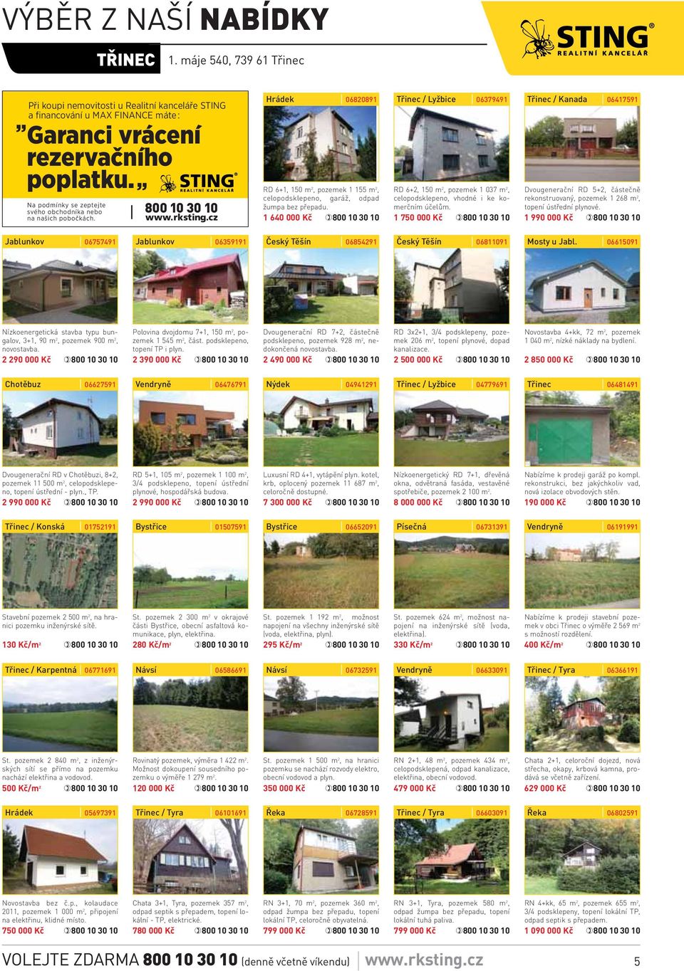 1 640 000 Kč 06379491 RD 6+2, 150 m 2, pozemek 1 037 m 2, celopodsklepeno, vhodné i ke komerčním účelům.