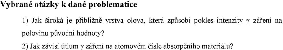 intenzity γ záření na polovinu původní hodnoty?