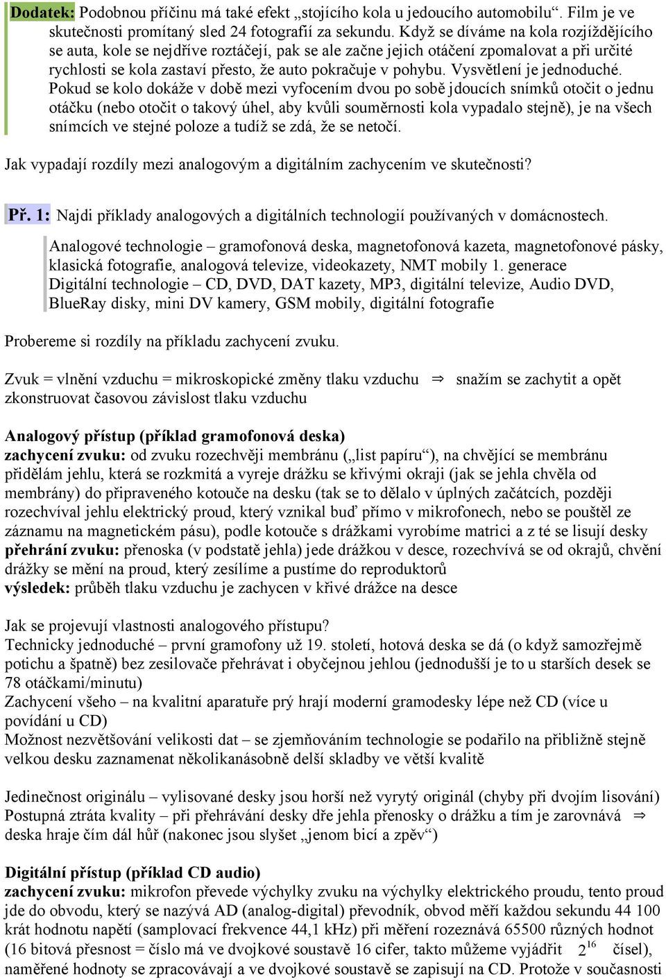 Vysvětlení je jednoduché.
