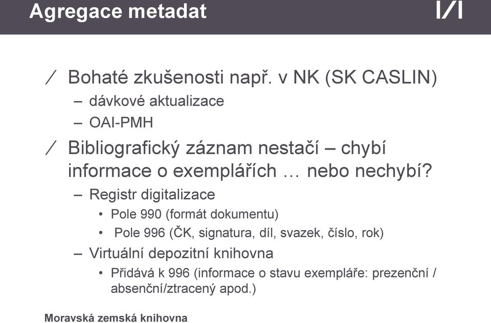 o exemplářích nebo nechybí?