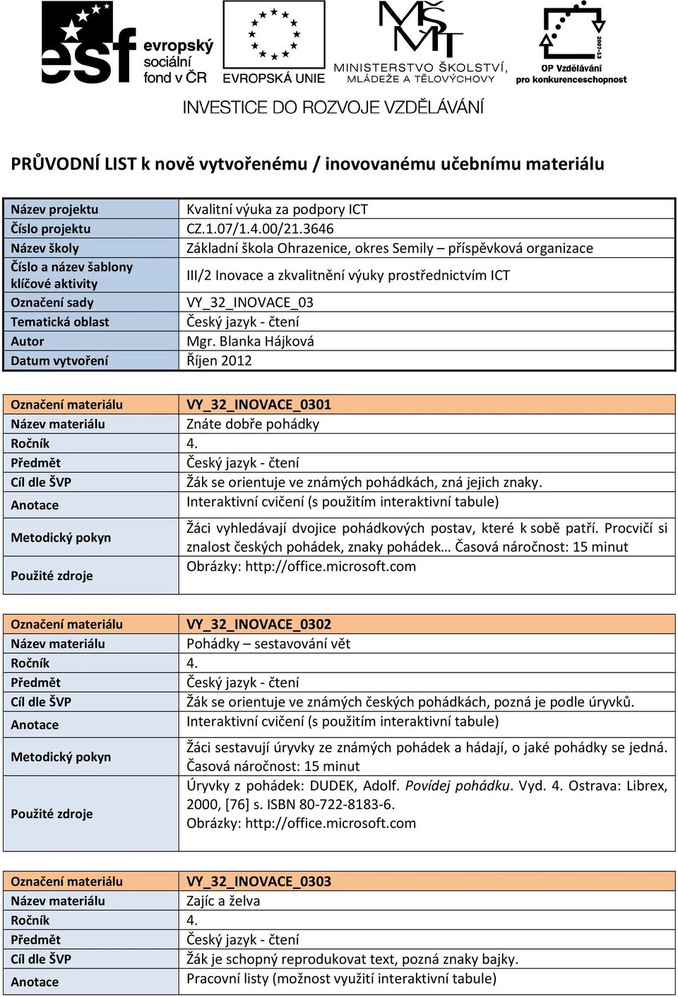 VY_32_INOVACE_03 Tematická oblast Český jazyk - čtení Autor Mgr.