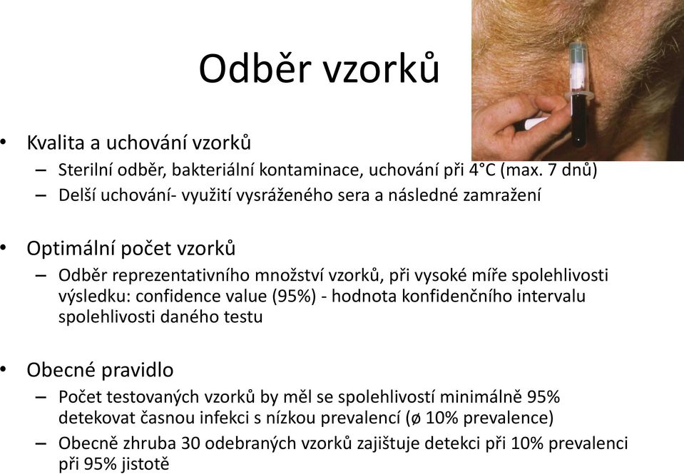 míře spolehlivosti výsledku: confidence value (95%) - hodnota konfidenčního intervalu spolehlivosti daného testu Obecné pravidlo Počet testovaných