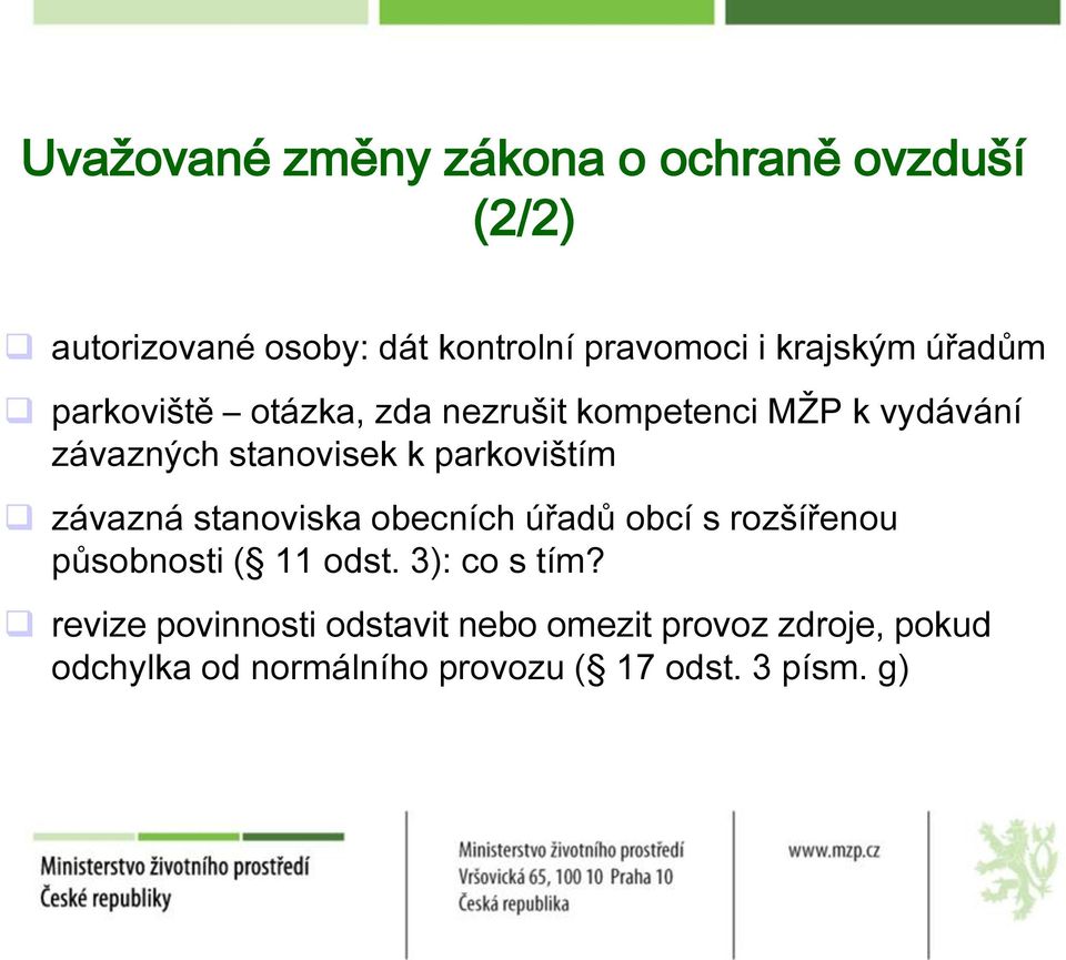 parkovištím závazná stanoviska obecních úřadů obcí s rozšířenou působnosti ( 11 odst. 3): co s tím?