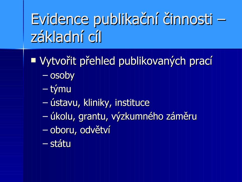 týmu ústavu, kliniky, instituce úkolu,