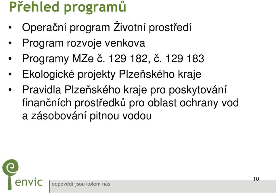 129 183 Ekologické projekty Plzeňského kraje Pravidla Plzeňského