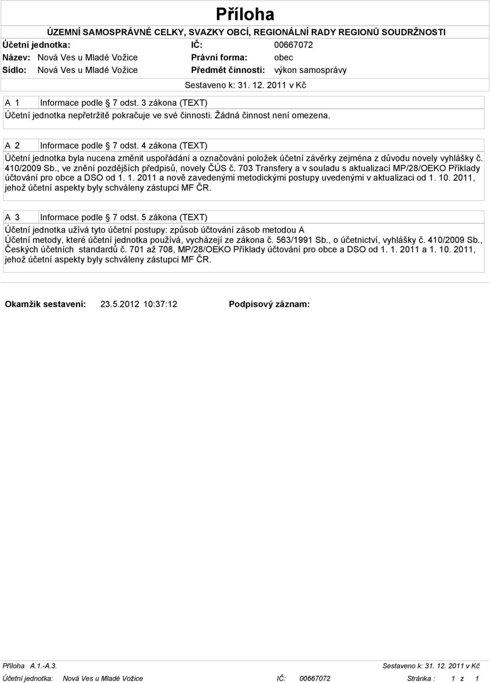 703 Transfery a v souladu s aktualizací MP/28/OEKO Příklady účtování pro obce a DSO od 1. 1. 2011 a nově zavedenými metodickými postupy uvedenými v aktualizaci od 1. 10.