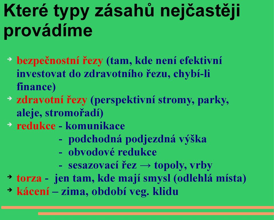 stromořadí) redukce - komunikace - podchodná podjezdná výška - obvodové redukce - sesazovací