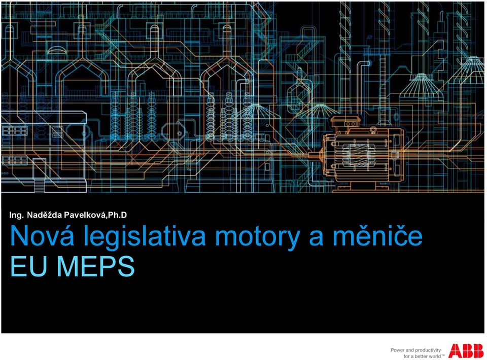 D Nová legislativa