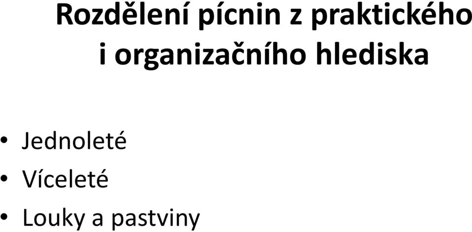 organizačního hlediska