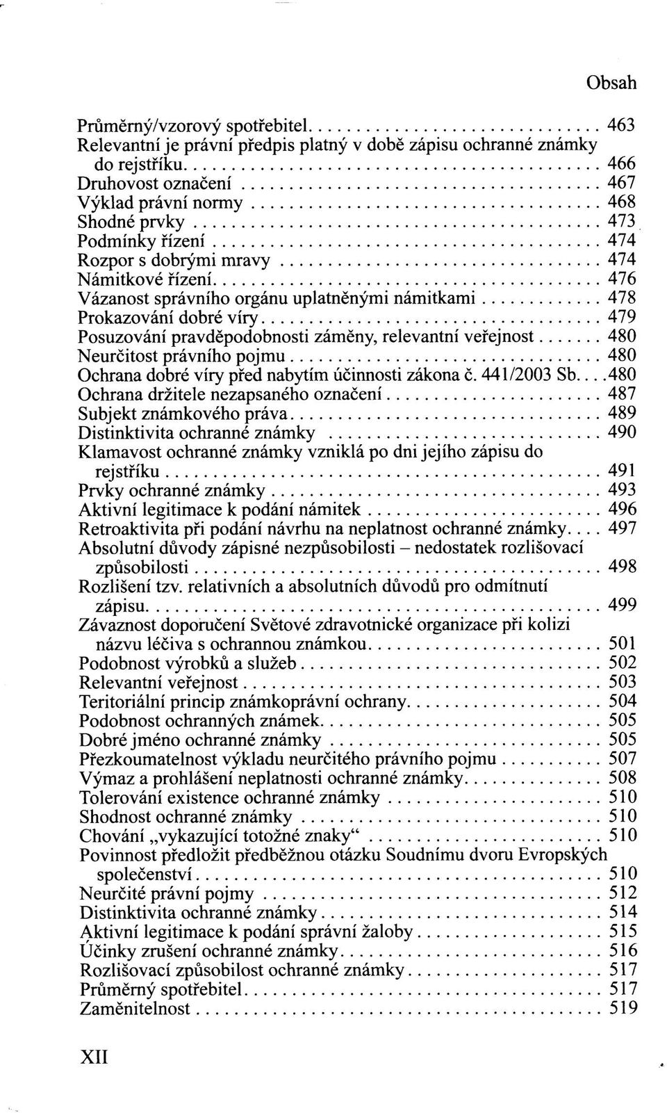 právního pojmu 480 Ochrana dobré víry před nabytím účinnosti zákona č.