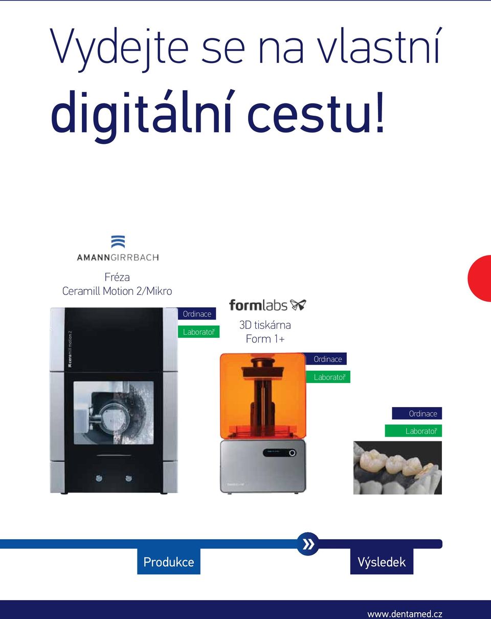 Laboratoř 3D tiskárna Form 1+ Ordinace