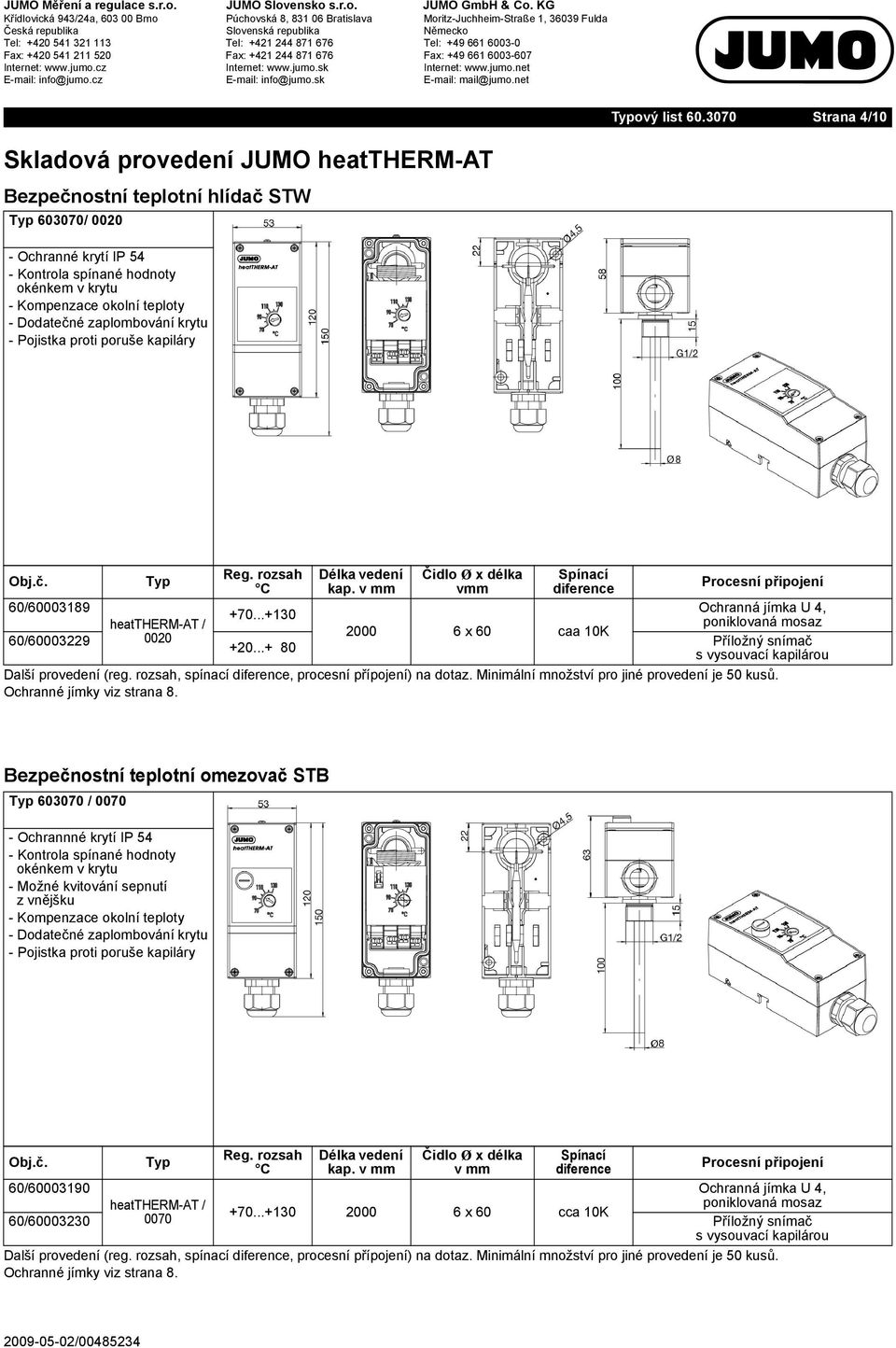 ..+080 vmm 2000 6 x 60 caa 10K Příložný snímač s vysouvací kapilárou Bezpečnostní teplotní omezovač STB 603070 / 0070 - Ochrannné krytí IP 54 - Možné kvitování