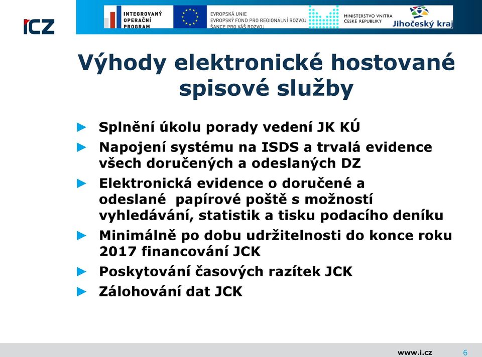 odeslané papírové poště s moţností vyhledávání, statistik a tisku podacího deníku Minimálně po