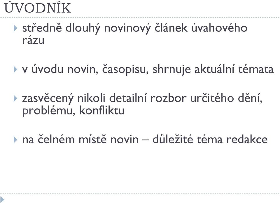 zasvěcený nikoli detailní rozbor určitého dění,