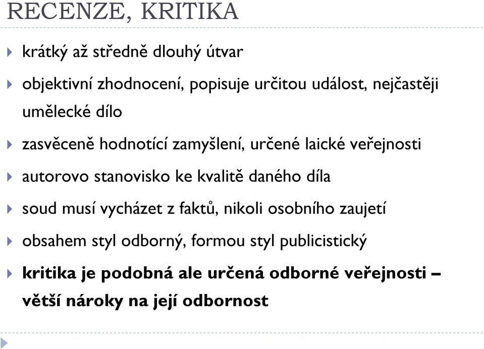 stanovisko ke kvalitě daného díla soud musí vycházet z faktů, nikoli osobního zaujetí obsahem styl