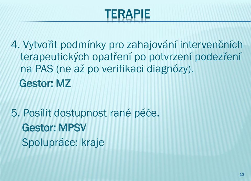 terapeutických opatření po potvrzení podezření na PAS