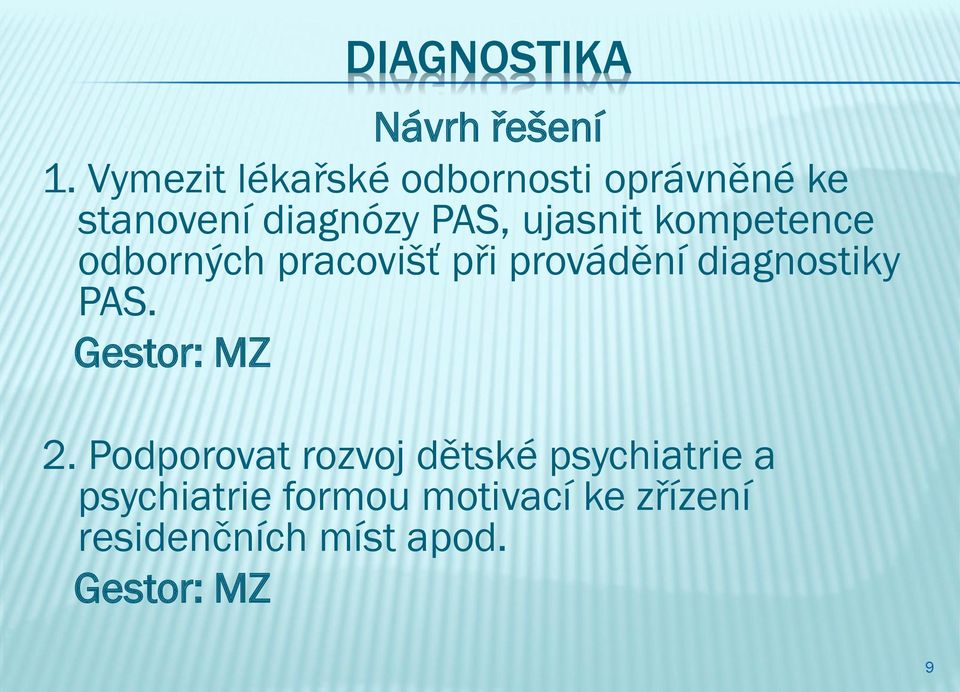 kompetence odborných pracovišť při provádění diagnostiky PAS.