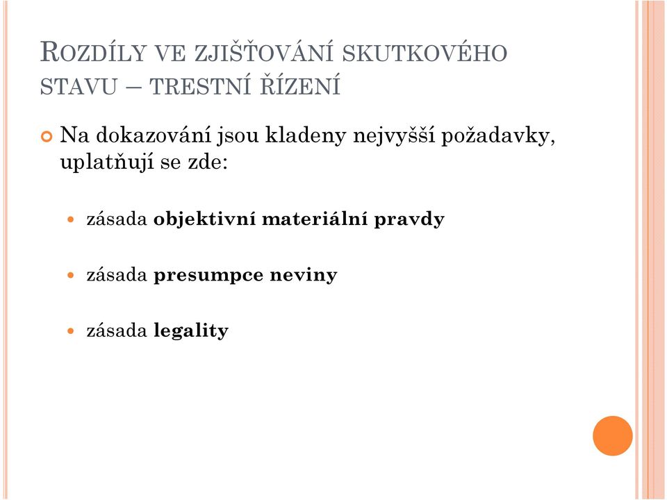 požadavky, uplatňují se zde: zásada objektivní