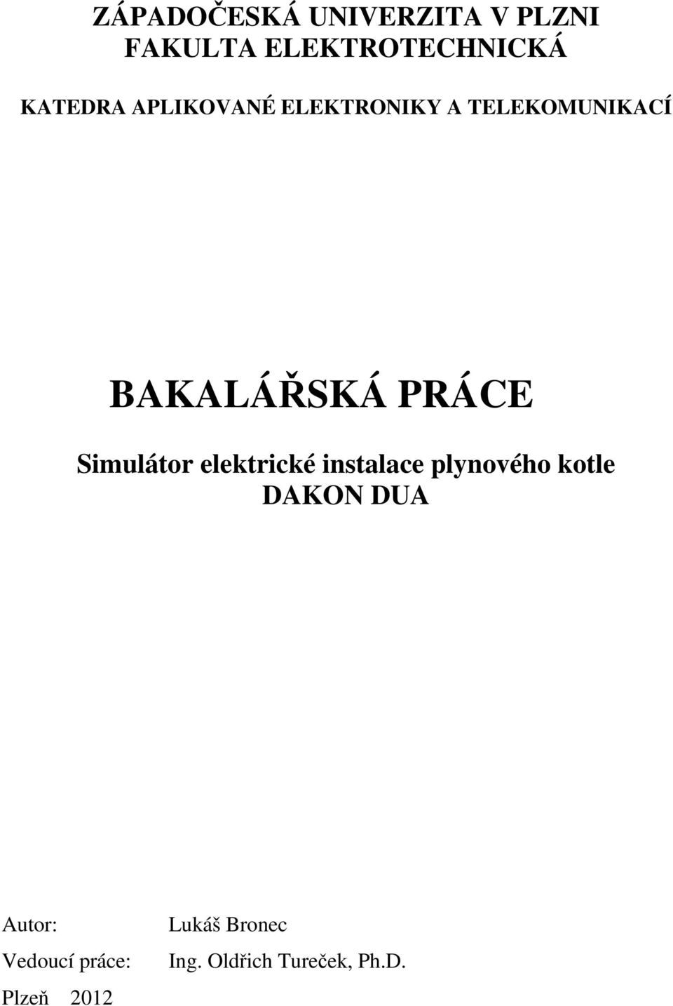 PRÁCE Simulátor elektrické instalace plynového kotle DAKON DUA