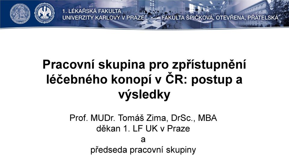 výsledky Prof. MUDr. Tomáš Zima, DrSc.