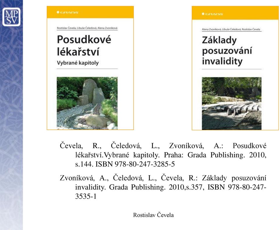 ISBN 978-80-247-3285-5 Zvoníková, A., Čeledová, L., Čevela, R.