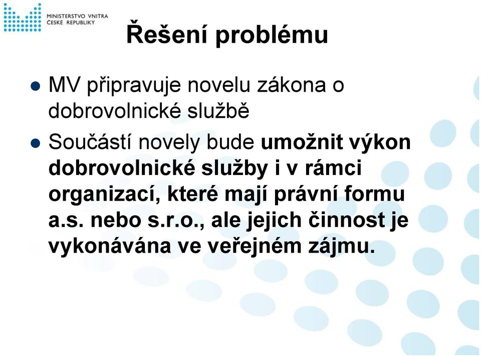 služby i v rámci organizací, které mají právní formu a.s. nebo s.