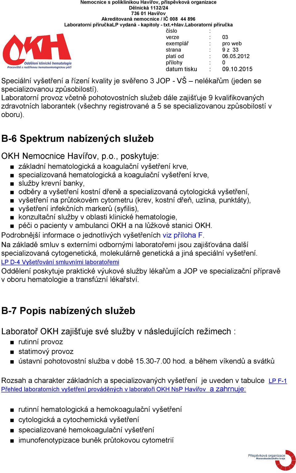 B-6 Spektrum nabízených služeb OKH Nemoc