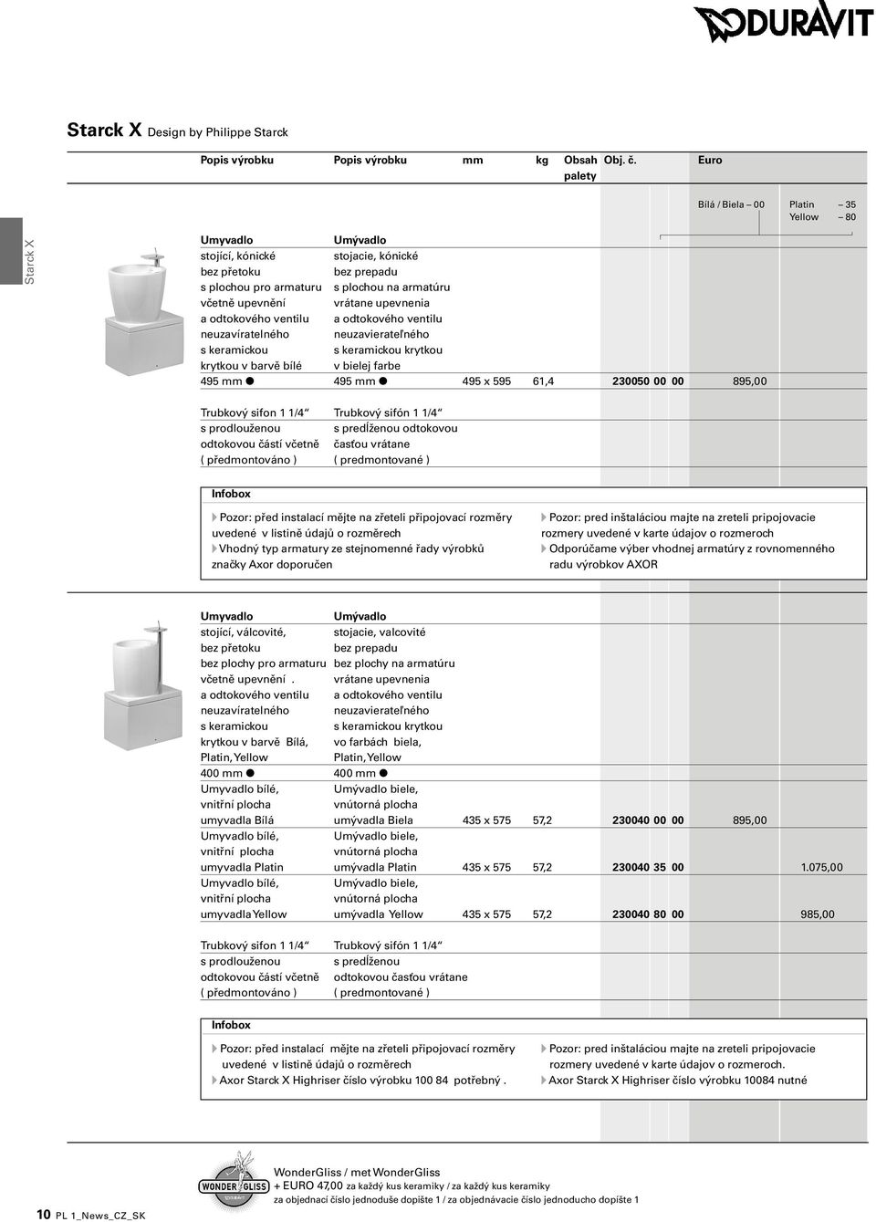 vrátane upevnenia a odtokového ventilu a odtokového ventilu neuzavíratelného neuzavierateľného s keramickou s keramickou krytkou krytkou v barvě bílé v bielej farbe 495 mm 495 mm 495 x 595 61,4