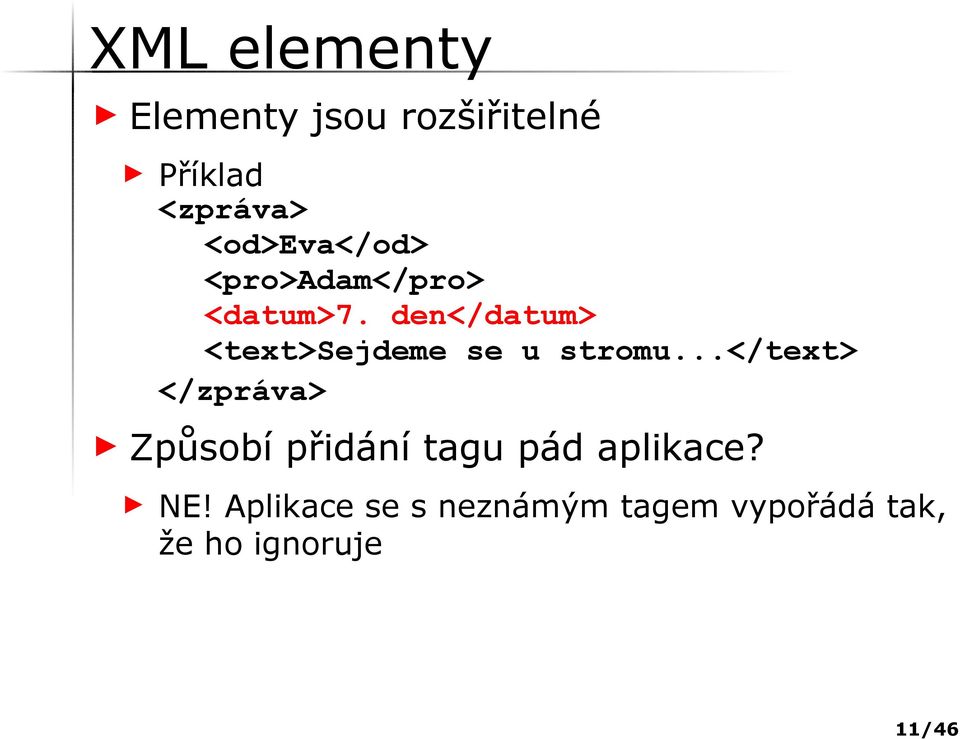 den</datum> <text>sejdeme se u stromu.