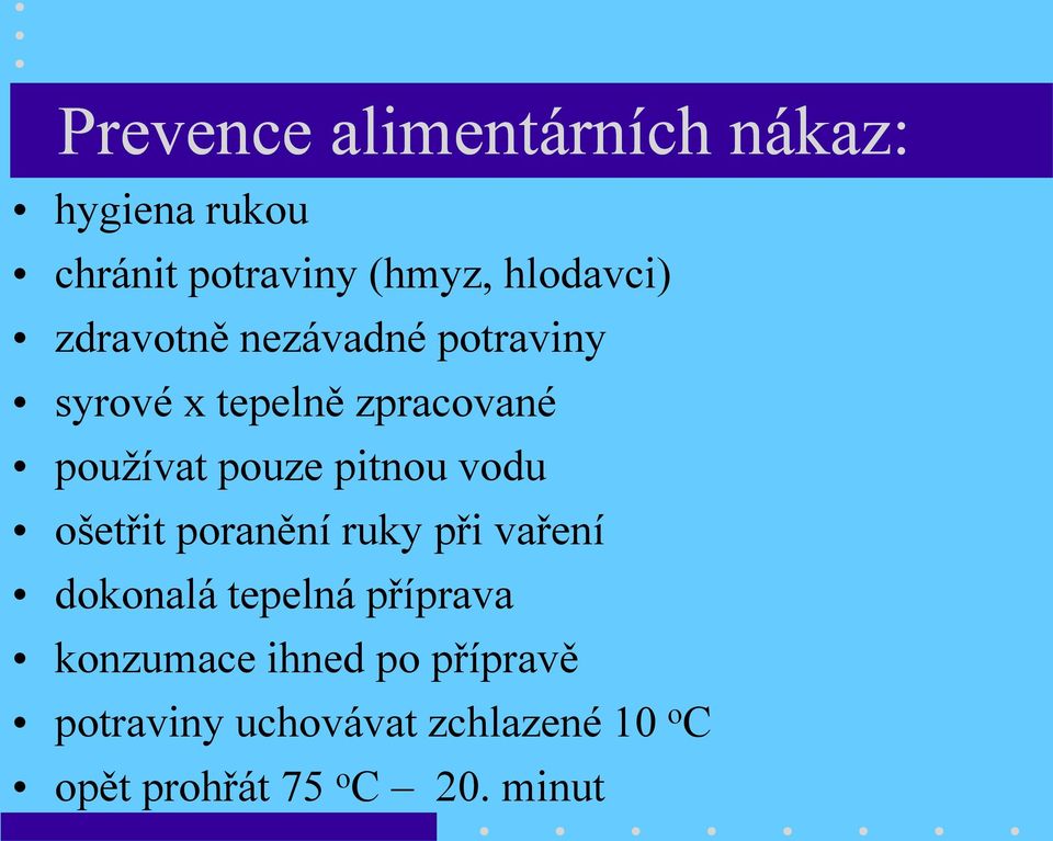 vodu ošetřit poranění ruky při vaření dokonalá tepelná příprava konzumace ihned