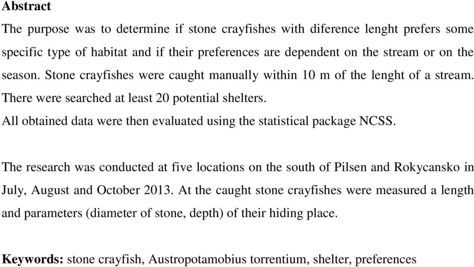 All obtained data were then evaluated using the statistical package NCSS.