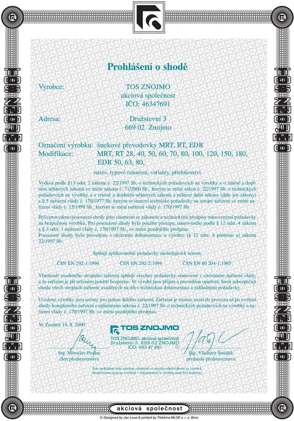 o technických požadavcích na výrobky a o změně a doplnění některých zákonů ve znění zákona č. 71/2000 Sb., kterým se mění zákon č. 22/1997 Sb.