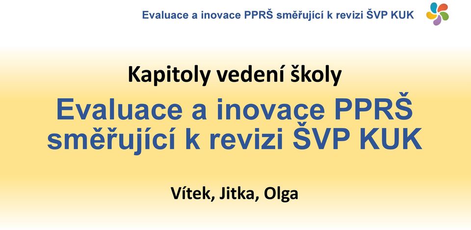 PPRŠ směřující k