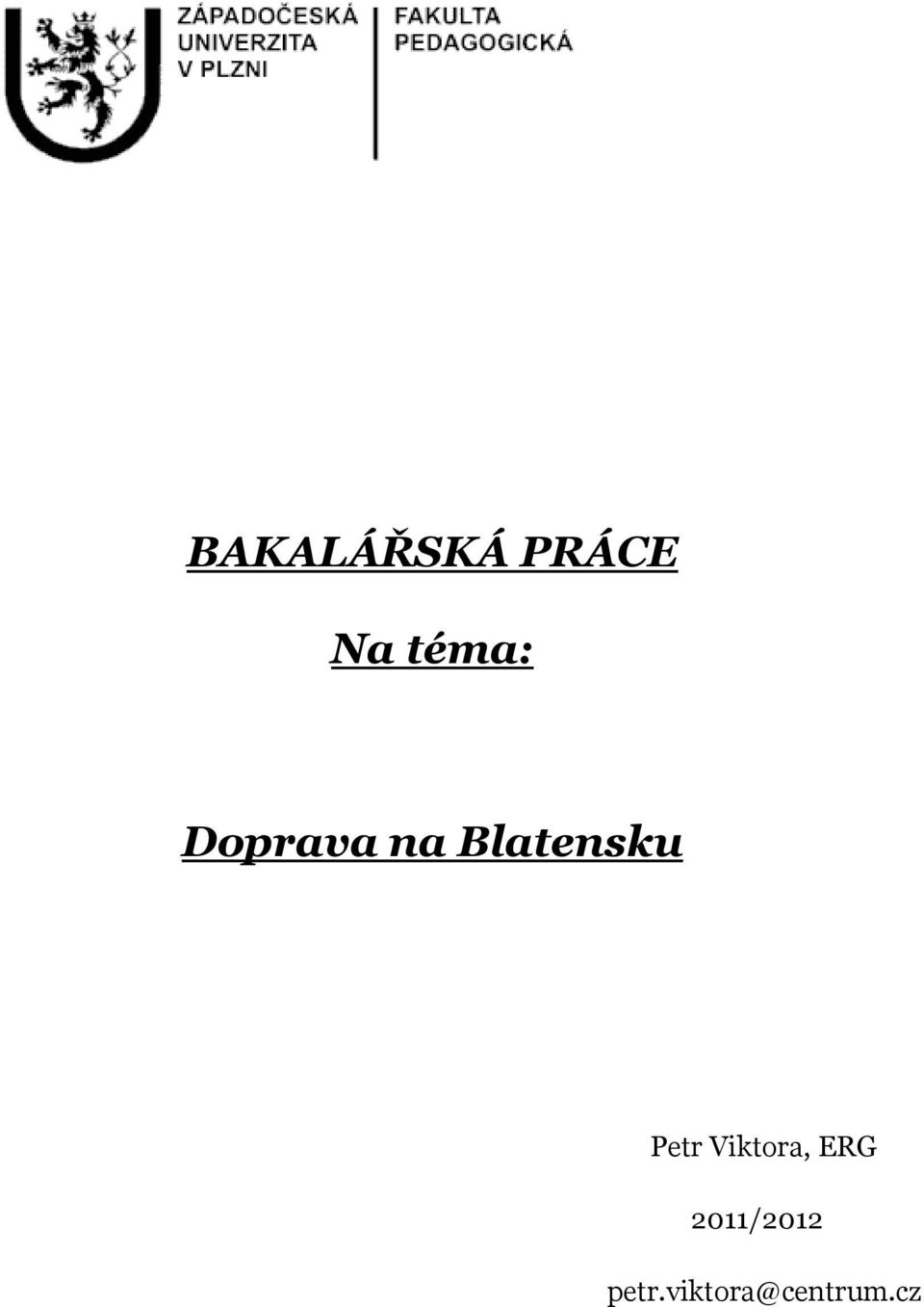 Blatensku Petr Viktora,