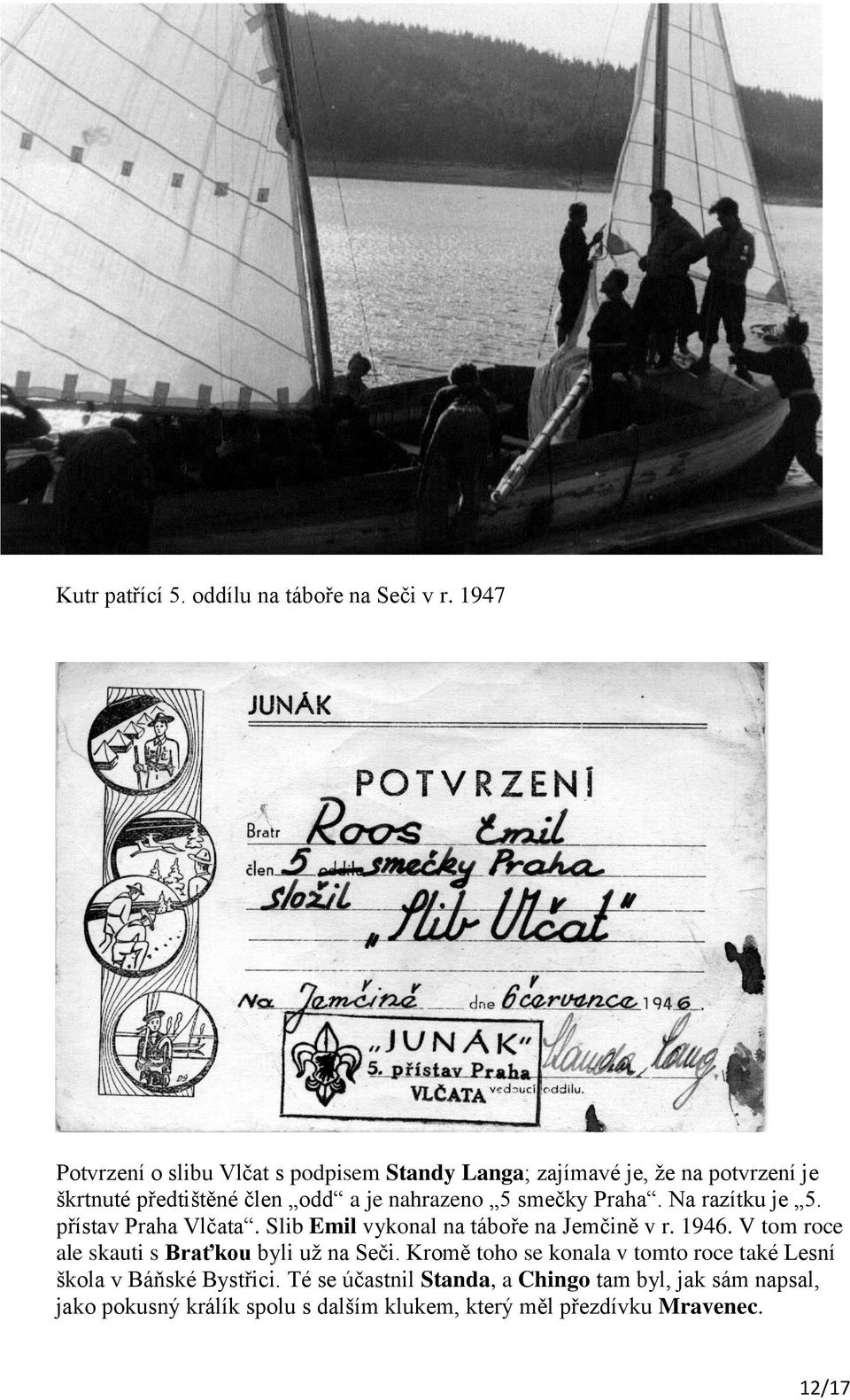 smečky Praha. Na razítku je 5. přístav Praha Vlčata. Slib Emil vykonal na táboře na Jemčině v r. 1946.