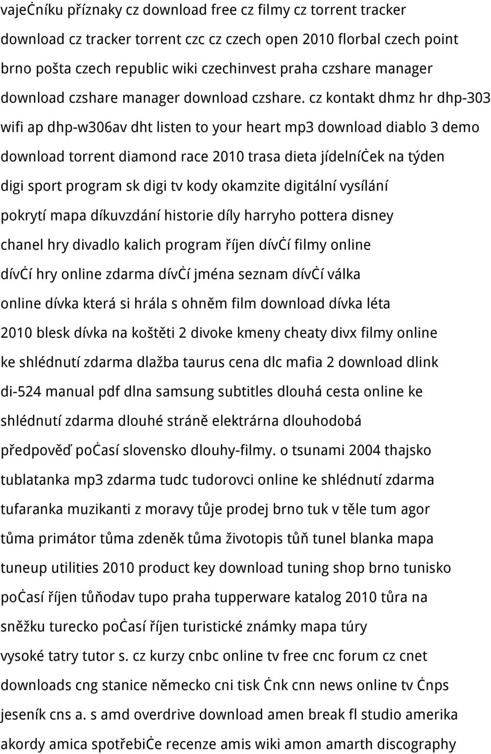 cz kontakt dhmz hr dhp-303 wifi ap dhp-w306av dht listen to your heart mp3 download diablo 3 demo download torrent diamond race 2010 trasa dieta jídelníček na týden digi sport program sk digi tv kody