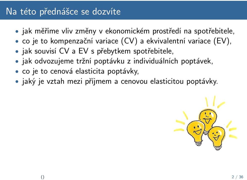 CV a EV s přebytkem spotřebitele, jak odvozujeme tržní poptávku z individuálních poptávek,