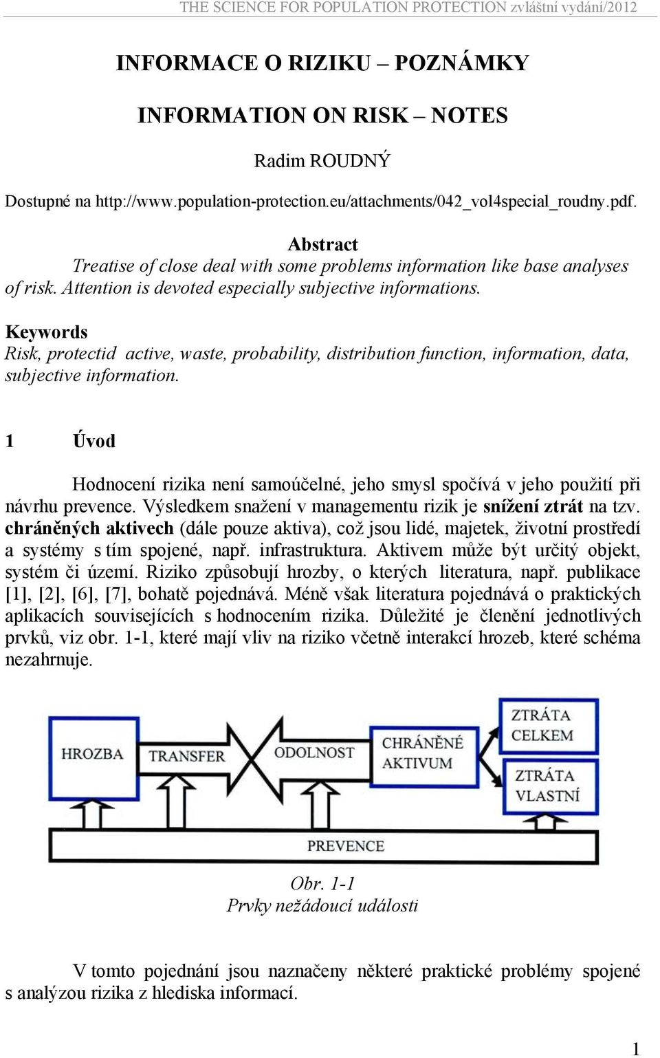 Keywords Risk, protectid active, waste, probability, distribution function, information, data, subjective information.