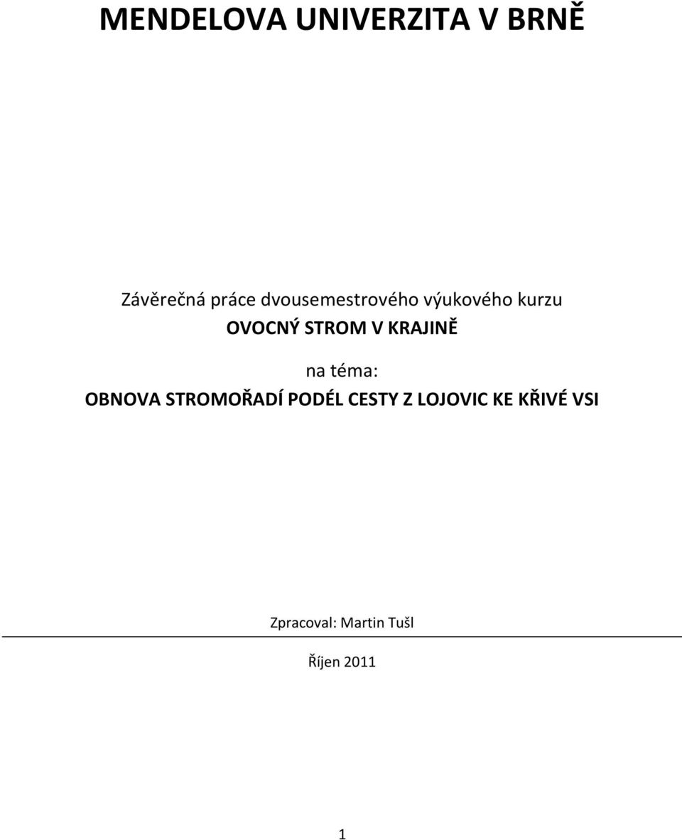 KRAJINĚ na téma: OBNOVA STROMOŘADÍ PODÉL CESTY Z