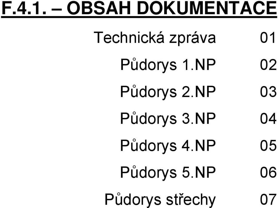 01 Půdorys 1.NP 02 Půdorys 2.