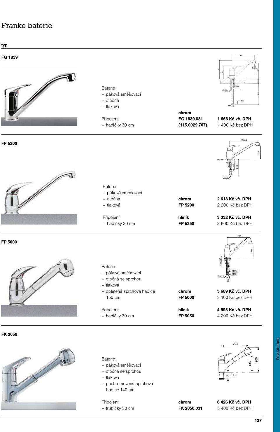 DPH 2 800 Kč bez DPH se sprchou opletená sprchová hadice 150 cm FP 5000 hliník FP 5050 max.