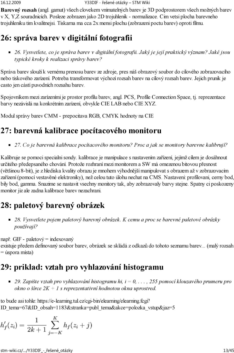 Vysvetlete, co je správa barev v digitální fotografii. Jaký je její praktický význam? Jaké jsou typické kroky k realizaci správy barev?