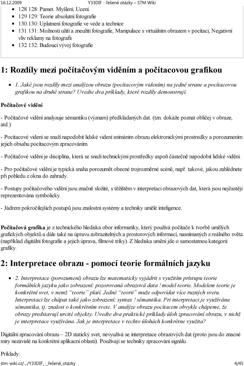 na fotografii 132 132: Budoucí vývoj fotografie 1: Rozdíly mezi počítačovým viděním a počítacovou grafikou 1.