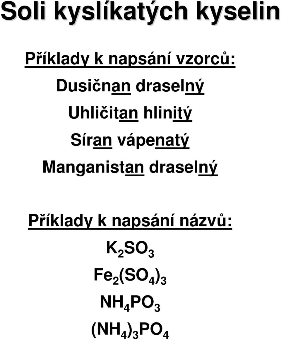 vápenatý Manganistan draselný Příklady k napsání