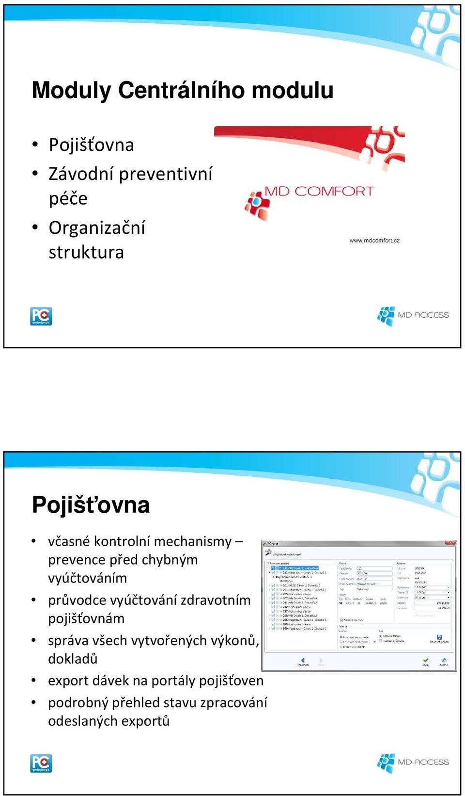 vyúčtováním průvodce vyúčtovánízdravotním pojišťovnám správa všech vytvořených