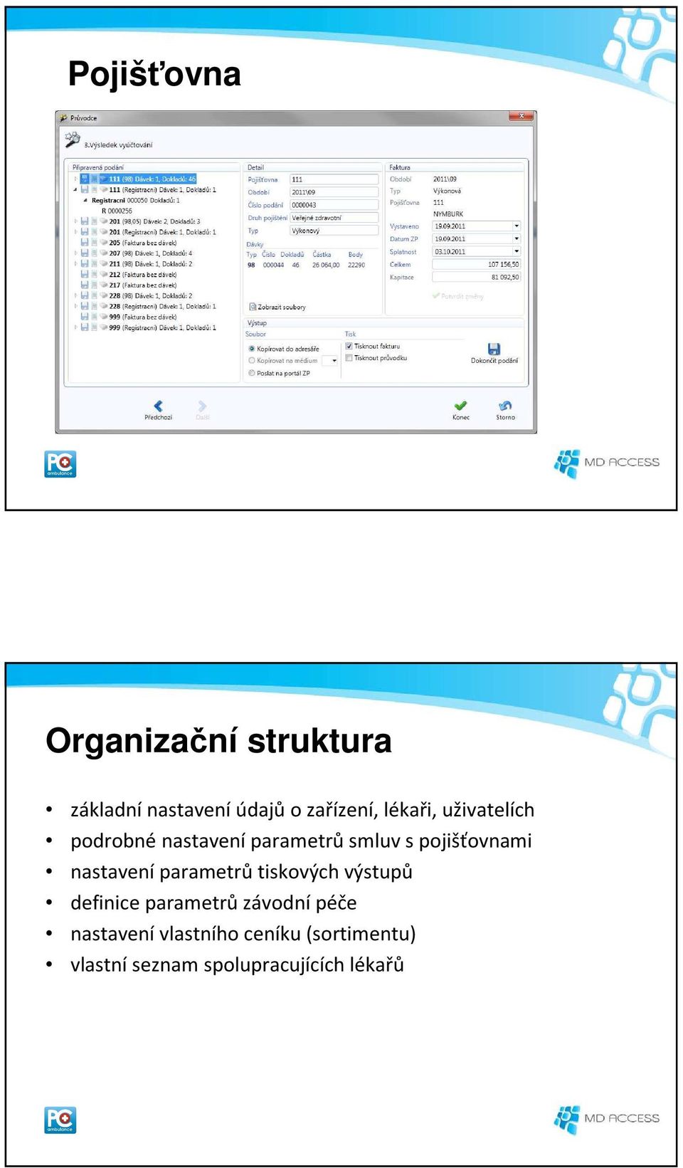 nastavení parametrů tiskových výstupů definice parametrů závodní péče