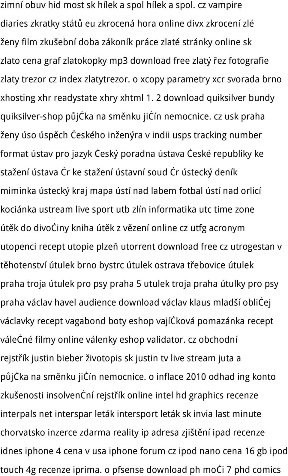 fotografie zlaty trezor cz index zlatytrezor. o xcopy parametry xcr svorada brno xhosting xhr readystate xhry xhtml 1. 2 download quiksilver bundy quiksilver-shop půjčka na směnku jičín nemocnice.